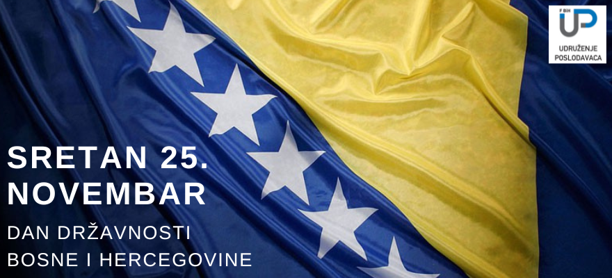 Sretan 25. novembar, Dan državnosti Bosne i Hercegovine