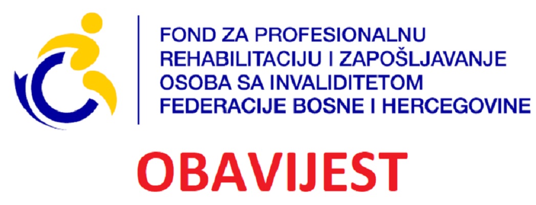 Fond za profesionalnu rehabilitaciju i zapošljavanje osoba sa invalidietom FBiH poziva sve zainteresovane na dostavljanje prijedloga za izmjenu i dopunu pravilnika o raspodjeli sredstava Fonda